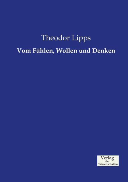 Cover for Theodor Lipps · Vom Fuhlen, Wollen und Denken (Paperback Book) (2019)