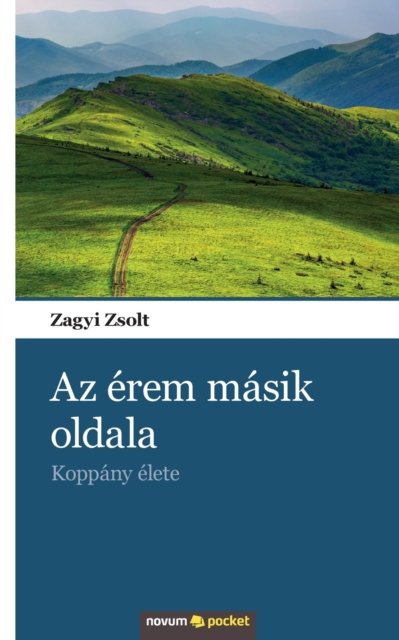 Cover for Zagyi Zsolt · Az erem masik oldala: Koppany elete (Paperback Book) (2020)