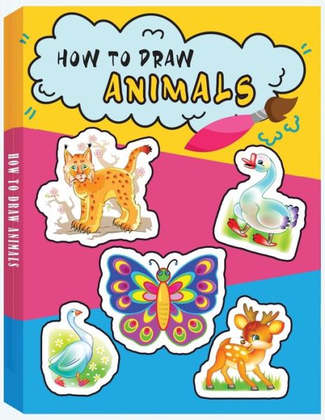 Cover for D Smith · How to Draw Animals: Learn to Draw Animals, Learn to Draw Animals Step by Step Using Basic Shapes and Lines (Paperback Book) (2021)