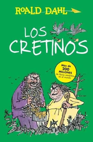 Cover for Roald Dahl · Los Cretinos (Bog) [Primera edición. edition] (2016)