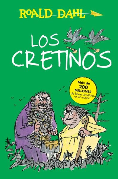 Cover for Roald Dahl · Los Cretinos (Book) [Primera edición. edition] (2016)