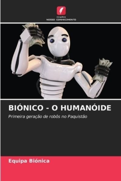 Cover for Equipa Bionica · Bionico - O Humanoide (Pocketbok) (2021)
