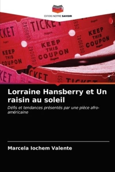 Cover for Marcela Iochem Valente · Lorraine Hansberry et Un raisin au soleil (Paperback Book) (2021)