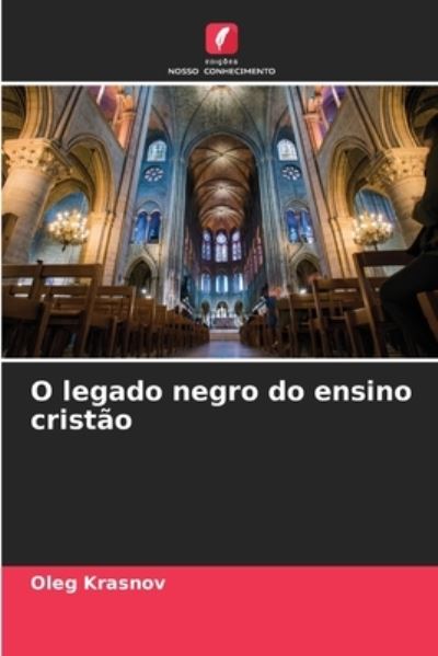 Cover for Oleg Krasnov · O legado negro do ensino cristao (Paperback Book) (2021)