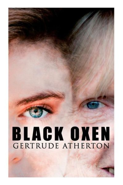 Cover for Gertrude Atherton · THE Black Oxen (Paperback Book) (2019)