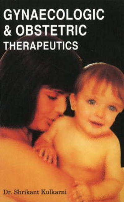 Cover for Dr Shrikant Kulkarni · Gynaecologic &amp; Obstetric Therapeutics (Paperback Book) (2005)