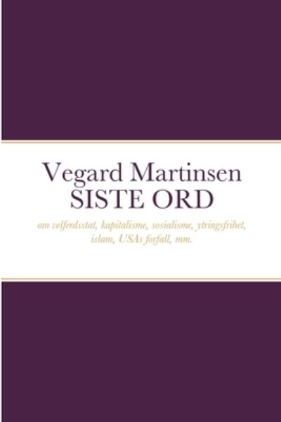 Cover for Vegard Martinsen · Vegard Martinsen SISTE ORD (Paperback Book) (2021)