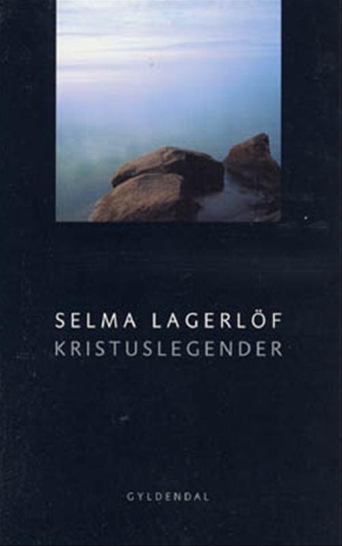 Cover for Selma Lagerlöf · Kristuslegender (Sewn Spine Book) [1st edition] (2001)