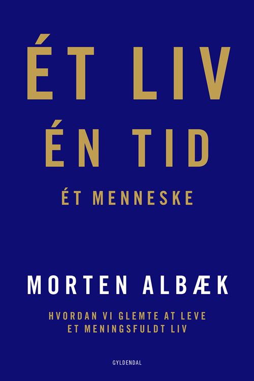 Cover for Morten Albæk · Ét liv Én tid Ét menneske (Hæftet bog) [1. udgave] (2018)