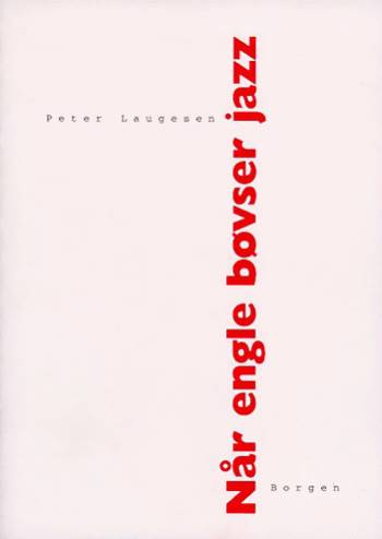 Cover for Peter Laugesen · Når engle bøvser jazz (Poketbok) [1:a utgåva] (1998)