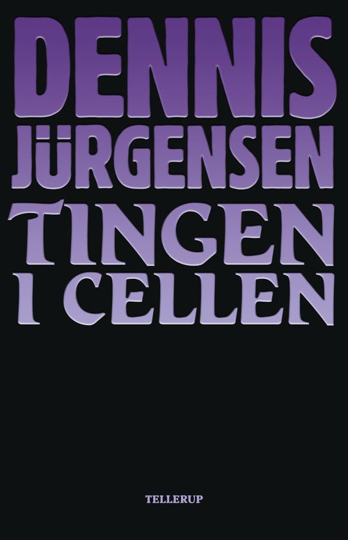 Black Horror: Tingen i cellen - Dennis Jürgensen - Kirjat - Tellerup A/S - 9788758809069 - perjantai 1. lokakuuta 2010
