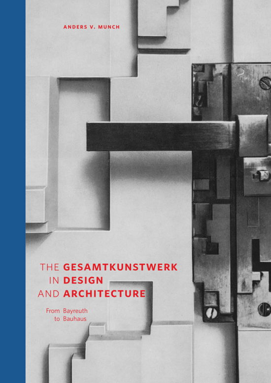 Cover for Anders V. Munch · The Gesamtkunstwerk in Design and Architecture (Gebundesens Buch) [1. Ausgabe] (2021)