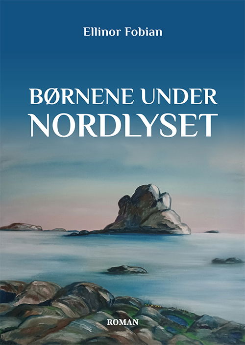 Cover for Ellinor Fobian · Børnene under nordlyset (Taschenbuch) [1. Ausgabe] (2024)