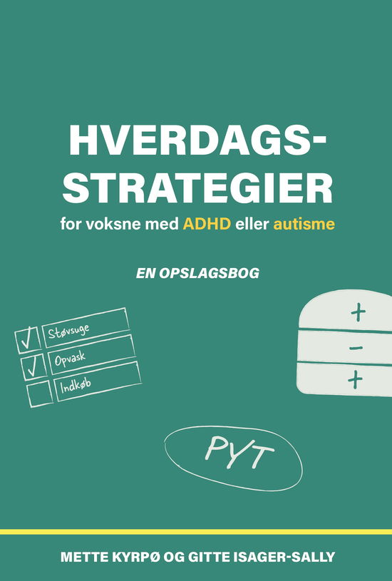 Cover for Mette Kyrpø og Gitte Isager-Sally · Hverdagsstrategier for voksne med ADHD eller autisme (Sewn Spine Book) [1º edição] (2025)