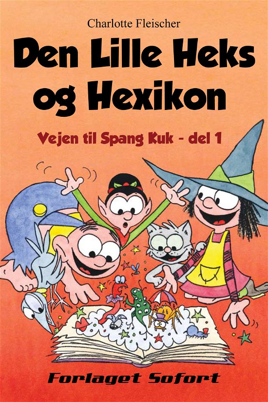 Cover for Charlotte Fleischer · Den Lille Heks og Hexikon (Hæftet bog) [1. udgave] (2011)