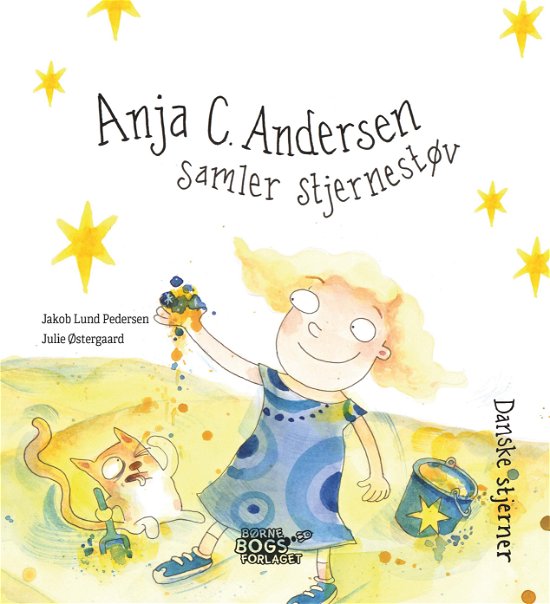 Danske stjerner: Anja C. Andersen samler stjernestøv - Jakob Lund Pedersen - Bøger - Børnebogsforlaget - 9788794225069 - 1. december 2022