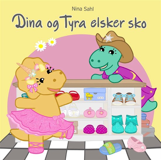 Cover for Nina Sahl · Dina og Tyra elsker sko (Gebundenes Buch) [1. Ausgabe] (2023)