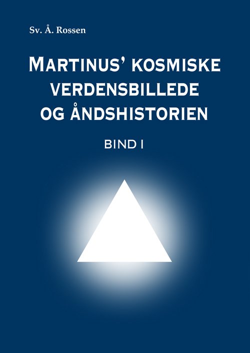 Cover for Sv. Å. Rossen · Martinus' kosmiske verdensbillede og åndshistorien 1 (Gebundenes Buch) [1. Ausgabe] (2022)