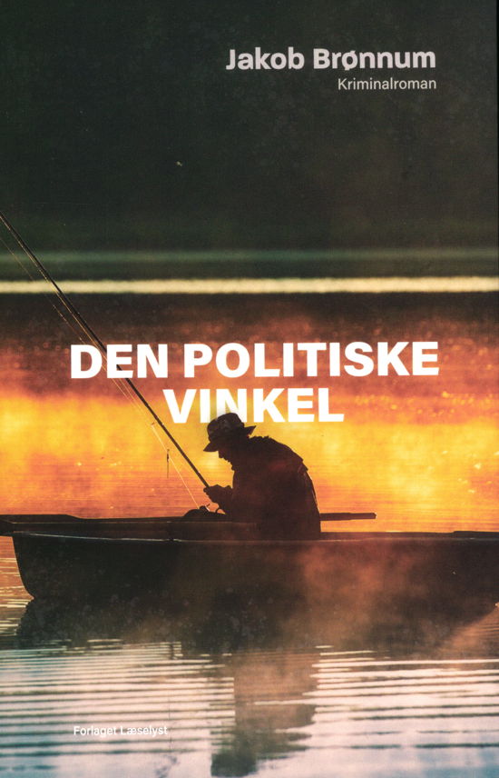 Cover for Jakob Brønnum · Den politiske vinkel (Heftet bok) [2. utgave] (2023)