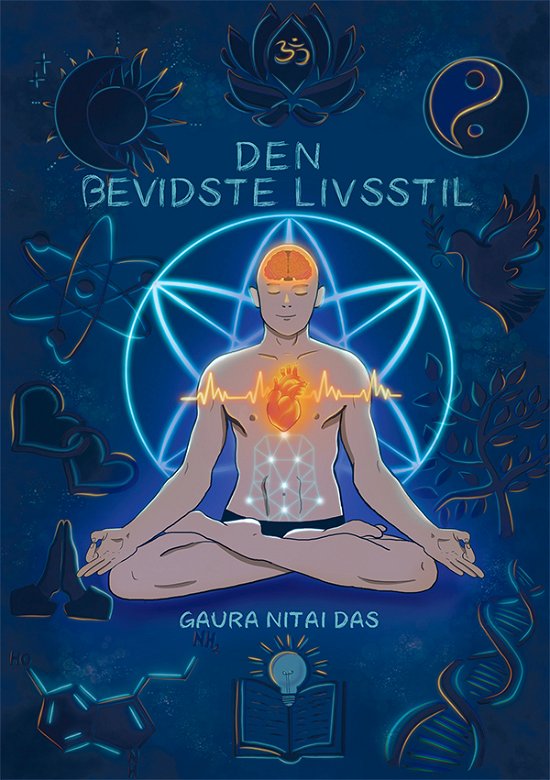 Cover for Gaura Nitai Das · Den Bevidste Livsstil (Paperback Book) [2nd edition] (2024)