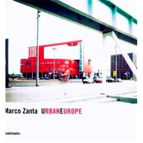 Cover for Giovanna Calvenzi · Marco Zanta: UrbanEurope (Hardcover Book) (2008)