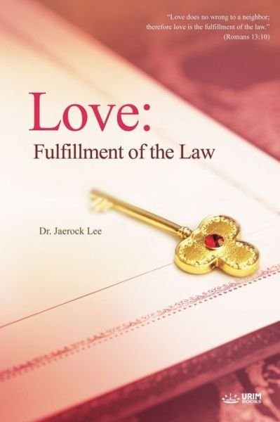 Love - Jaerock Lee - Libros - Urim Books USA - 9788975578069 - 5 de abril de 2018