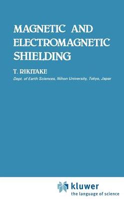 Tsuneji Rikitake · Magnetic and Electromagnetic Shielding (Hardcover Book) (1987)