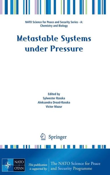 Cover for Sylwester Rzoska · Metastable Systems under Pressure - NATO Science for Peace and Security Series A: Chemistry and Biology (Inbunden Bok) [2010 edition] (2009)