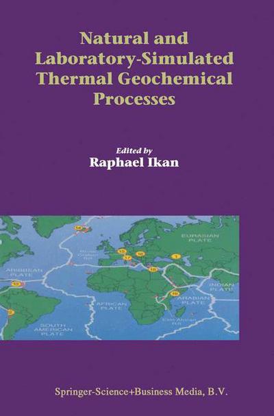 Raphael Ikan · Natural and Laboratory Simulated Thermal Geochemical Processes (Paperback Book) [Softcover reprint of hardcover 1st ed. 2003 edition] (2010)