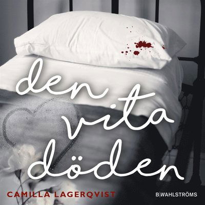 Cover for Camilla Lagerqvist · Den vita döden (Audiobook (MP3)) (2016)