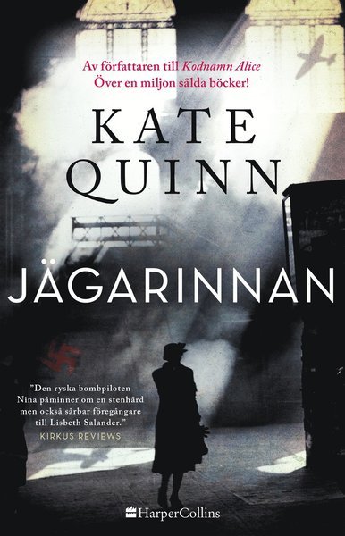 Cover for Kate Quinn · Jägarinnan (Gebundesens Buch) (2019)