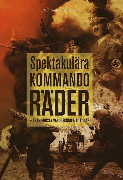 Cover for Anders Frankson · Spektakulära kommandoräder : från första världskriget till idag (Landkarten) (2018)