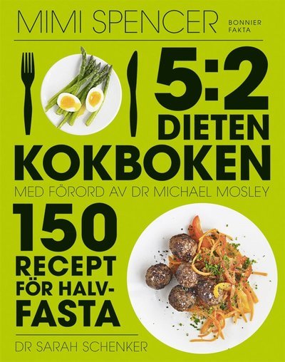 Cover for Michael Mosley · 5:2-dieten - kokboken : 150 recept för halvfasta (ePUB) (2013)