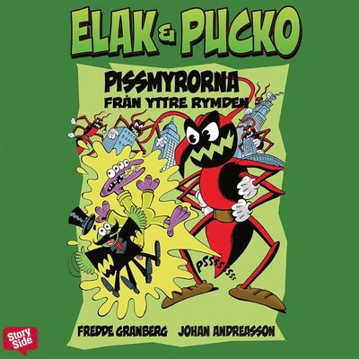 Cover for Fredde Granberg · Elak &amp; Pucko: Elak &amp; Pucko. Pissmyrorna från yttre rymden (Audiobook (MP3)) (2015)