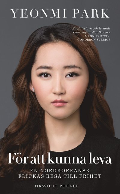 Cover for Yeonmi Park · För att kunna leva : en nordkoreansk flickas resa till frihet (Pocketbok) (2016)