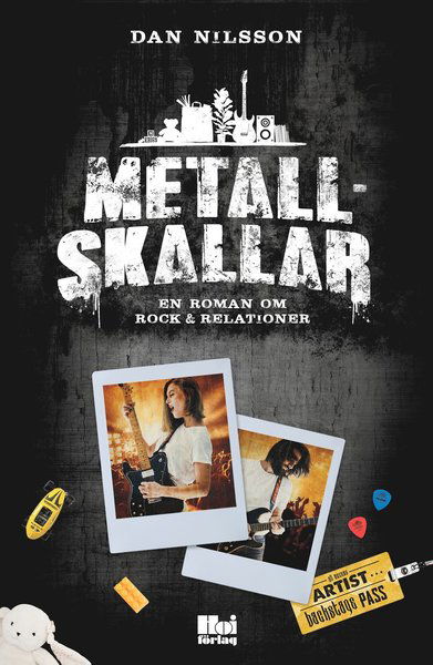 Cover for Dan Nilsson · Metallskallar : en roman om rock &amp; relationer (Book) (2020)