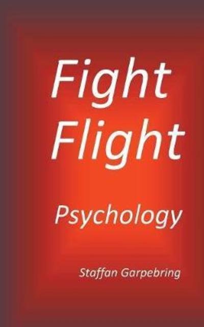 Cover for Garpebring · Fight Flight Psychology (Buch) (2018)