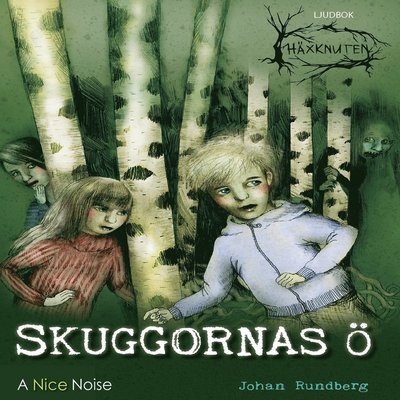 Cover for Johan Rundberg · Häxknuten: Skuggornas ö (MP3-CD) (2018)
