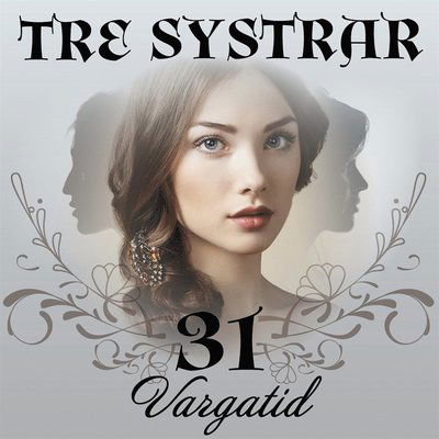 Cover for Bente Pedersen · Tre systrar: Vargatid (Książka audio (MP3)) (2020)