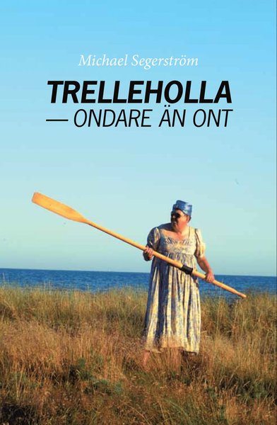 Cover for Michael Segerström · Trelleholla - ondare än ont (Paperback Book) (2015)