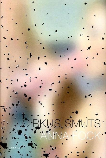Cover for Fock Anna · Cirkus Smuts (Gebundesens Buch) (2016)