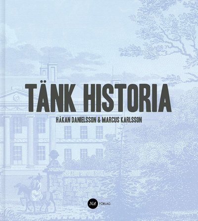 Cover for Marcus Karlsson · Tänk historia (Book) (2017)