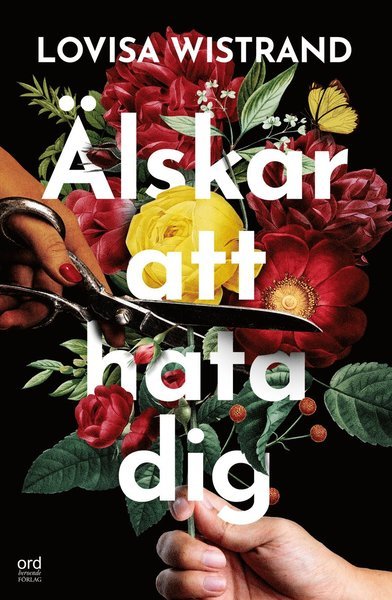 Cover for Lovisa Wistrand · Älskar att hata dig (Inbunden Bok) (2021)