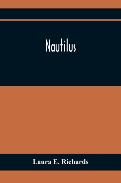 Cover for Laura E Richards · Nautilus (Paperback Bog) (2021)