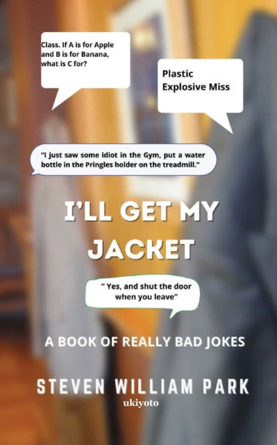 Cover for Steven William Park · I'll get my Jacket (Paperback Book) (2022)