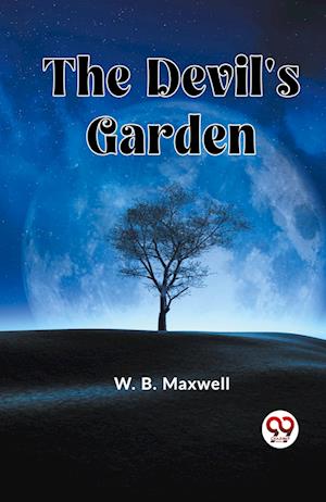 Cover for W B Maxwell · The Devil's Garden (Paperback Book) (2024)