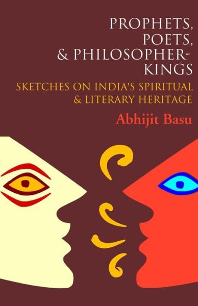 Cover for Abhijit Basu · Prophets, Poets &amp; Philosopher-kings (Paperback Book) (2012)