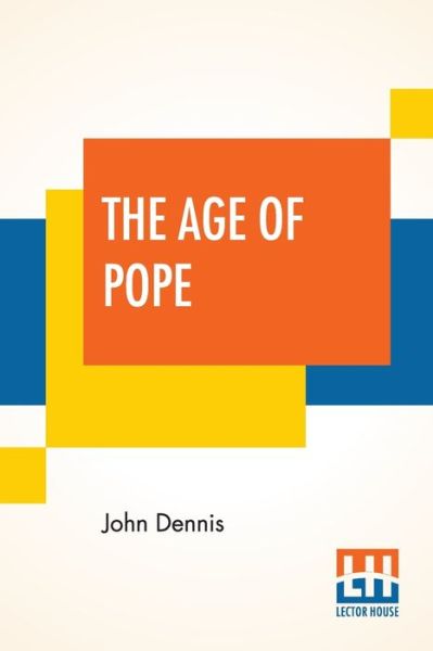 Cover for John Dennis · The Age Of Pope (Paperback Book) (2019)