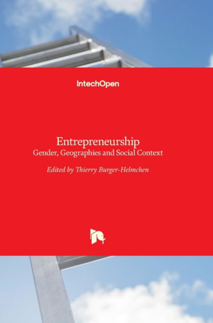 Cover for Thierry Burger-Helmchen · Entrepreneurship: Gender, Geographies and Social Context (Inbunden Bok) (2012)