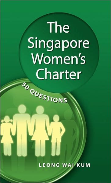Cover for Leong Wai Kum · The Singapore Woman's Charter: 50 Questions (Hardcover Book) (2011)